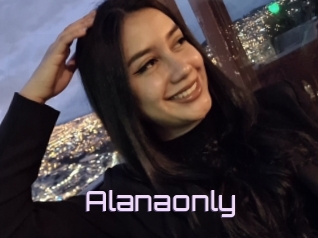 Alanaonly