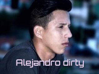 Alejandro_dirty