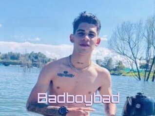 Badboybad