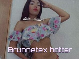 Brunnetex_hotter