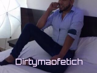 Dirtymaofetich