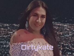 Dirtykate