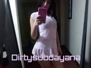 Dirtysubdayana