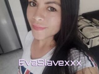 EvaSlavexxx