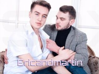 Ericandmartin