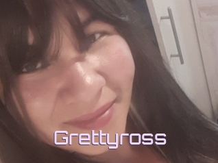 Grettyross