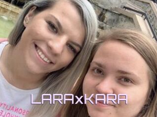 LARAxKARA