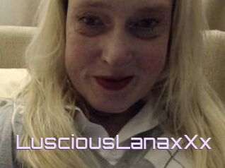 LusciousLanaxXx