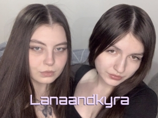 Lanaandkyra