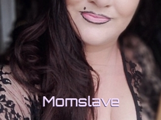 Momslave