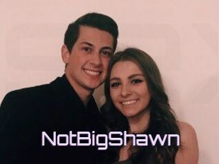 NotBigShawn