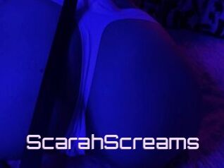 ScarahScreams