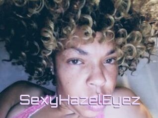 SexyHazelEyez