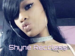 Shyne_Reccless