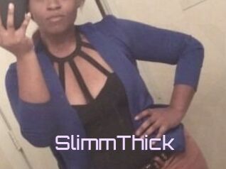 SlimmThick