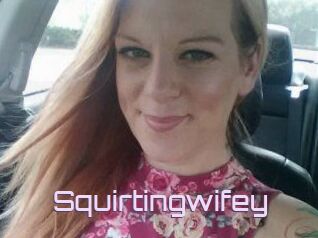 Squirtingwifey