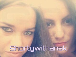 Shortywithanak