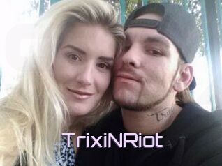 TrixiNRiot