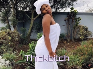 Thickbitch