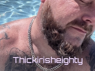 Thickirisheighty