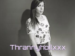 Thrannyhollxxx