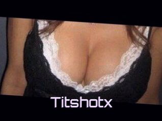 Titshotx