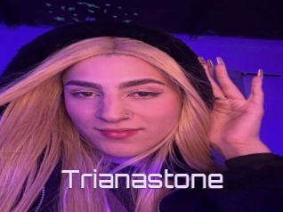 Trianastone