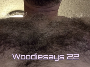 Woodiesays_22