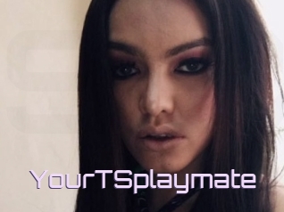 YourTSplaymate